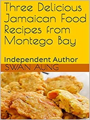 cover image of Three Delicious Jamaican Food Recipes from Montego Bay